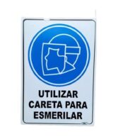 Señal Uso Obligatorio Careta Esmerilar 30x20